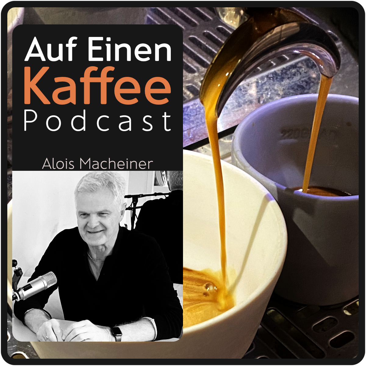 Cover - Cafe004-Alois Macheiner - 220 Grad - AufEinenKaffee-Podcast - Mark 1